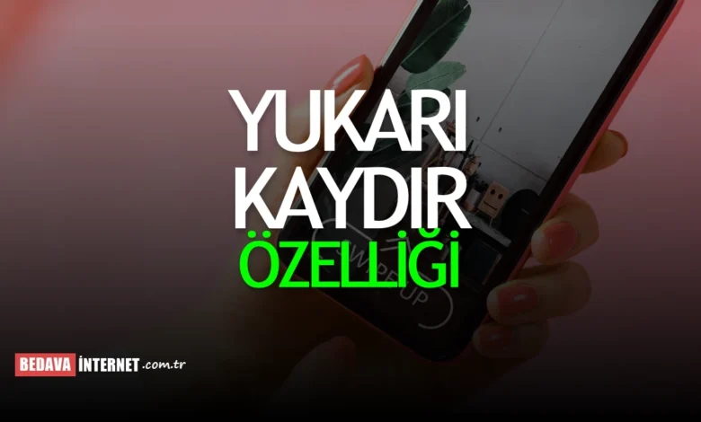 Instagram Yukarı Kaydırma Nasıl Yapılır