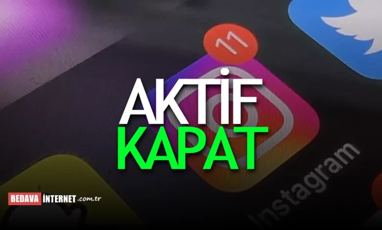 Instagram Aktiflik Kapatma