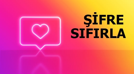 İnstagram şifremi unuttum nasıl değiştirebilirim