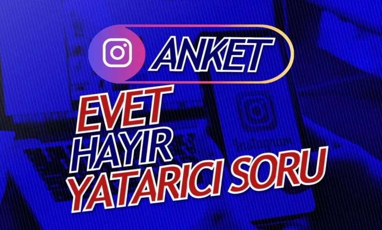 Instagram Anket Soruları