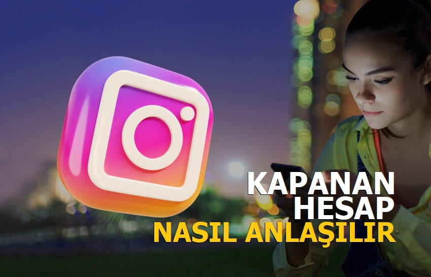 Birinin Instagram Hesabını Kapattığını Nasıl Anlarım