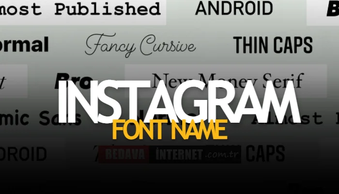 Instagram Font Name Nedir