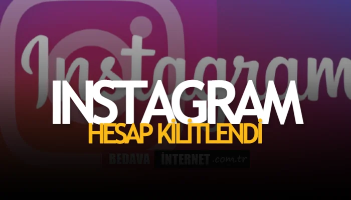 Instagram Hesap Kilitlenmesi Nasıl Açılır 